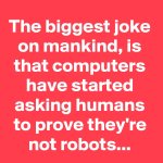 The-biggest-joke-on-mankind-is-that-computers-have.jpg