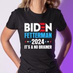 biden-fetterman-2024-its-a-no-brainer-political-shirt-gnox8-ufwvz.jpg